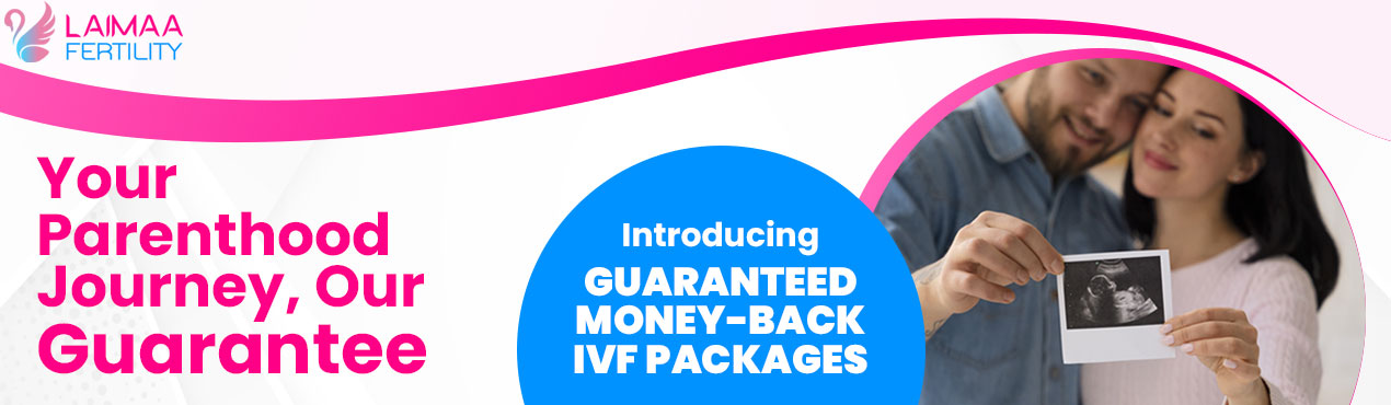 Your parenthood journey, our guarantee — guaranteed money-back IVF packages at Laimaa Fertility