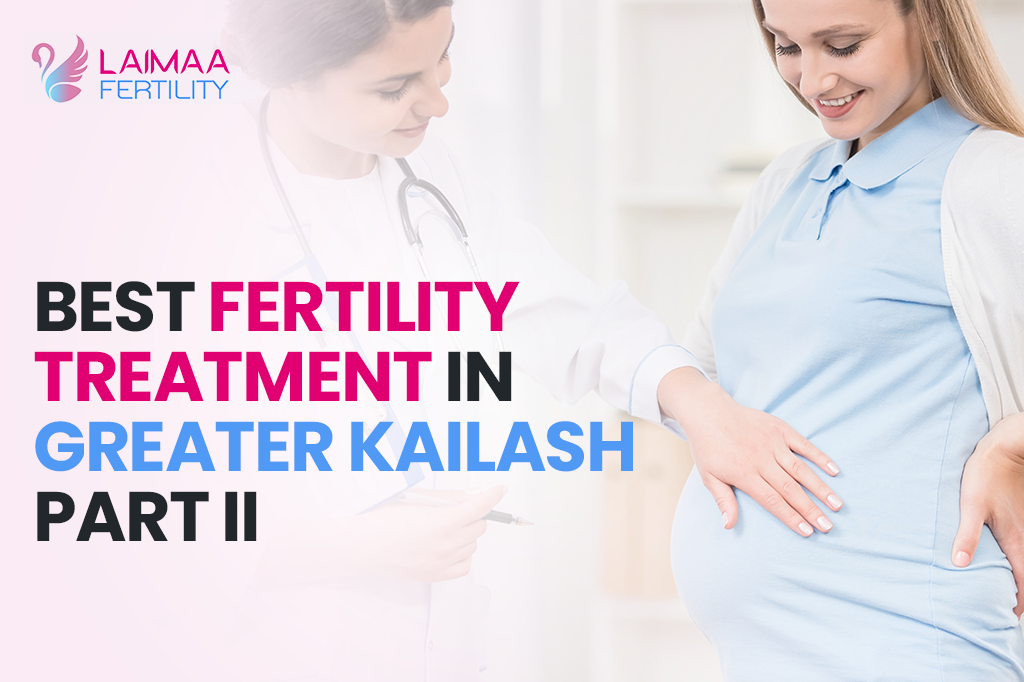 FERTILITY TREATMENT GREATER KAILASH 2
